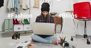 Fashion Blogs & Fashion Blogposts