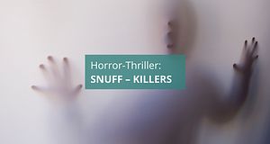 Horror-Thriller: Snuff Killers