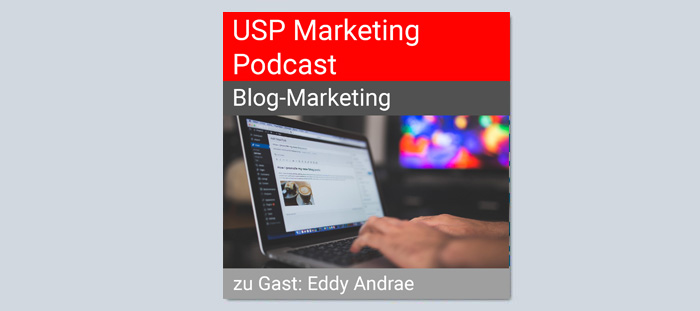USP Marketing Podcast: Wie funktioniert Blog-Marketing?